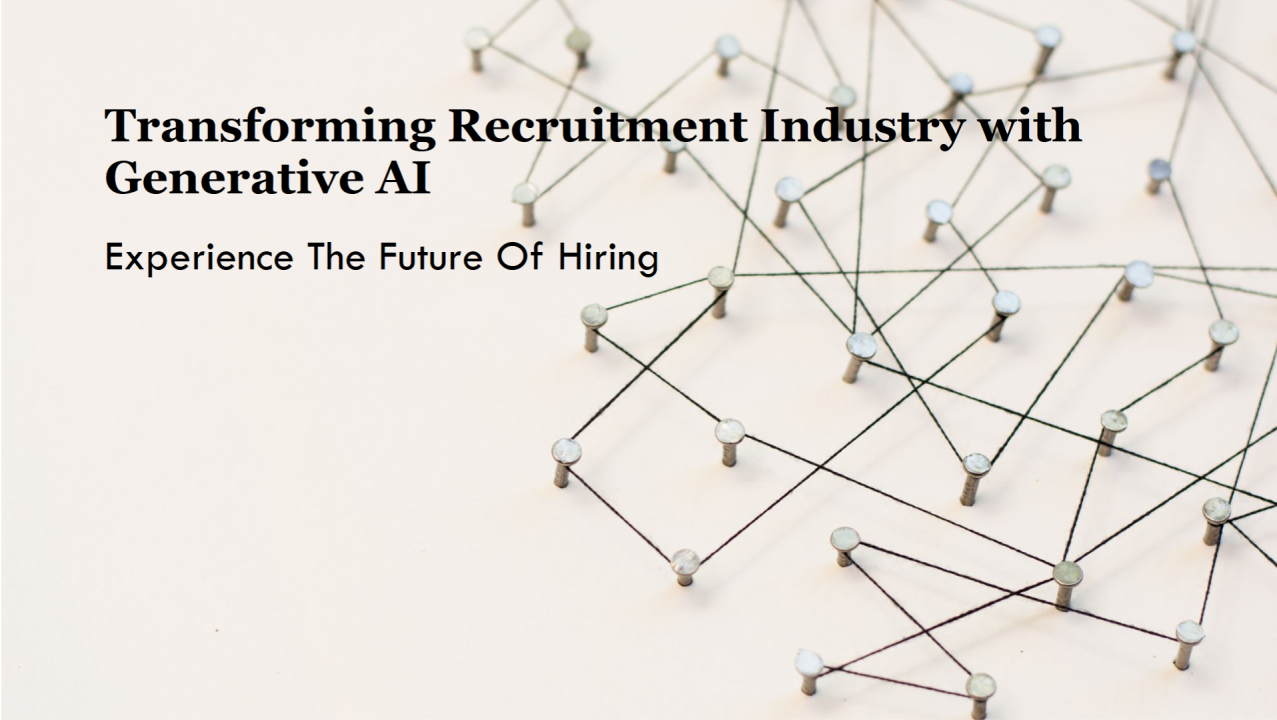 Transforming the Recruitment Industry with Generative AI